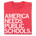 America Needs Public Schools - Adult & Kids T-Shirts, Sweatshirts & Hoodies apparel design preview 1