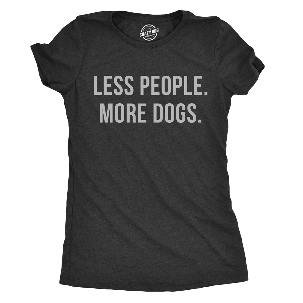 Less People More Dogs Women's - Adult & Kids T-Shirts, Sweatshirts & Hoodies apparel design preview 1