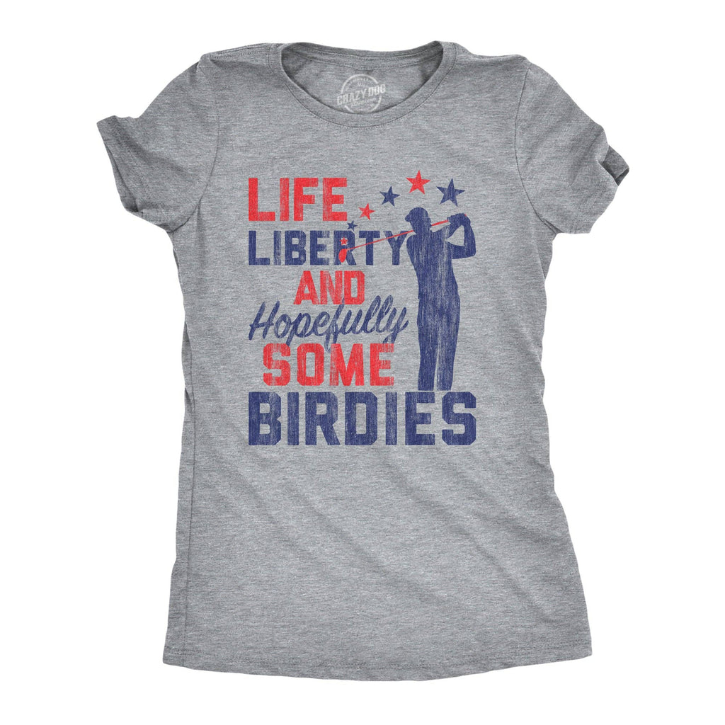 Life, Liberty, and Hopefully Some Birdies Women's - Adult & Kids T-Shirts, Sweatshirts & Hoodies apparel design preview 1
