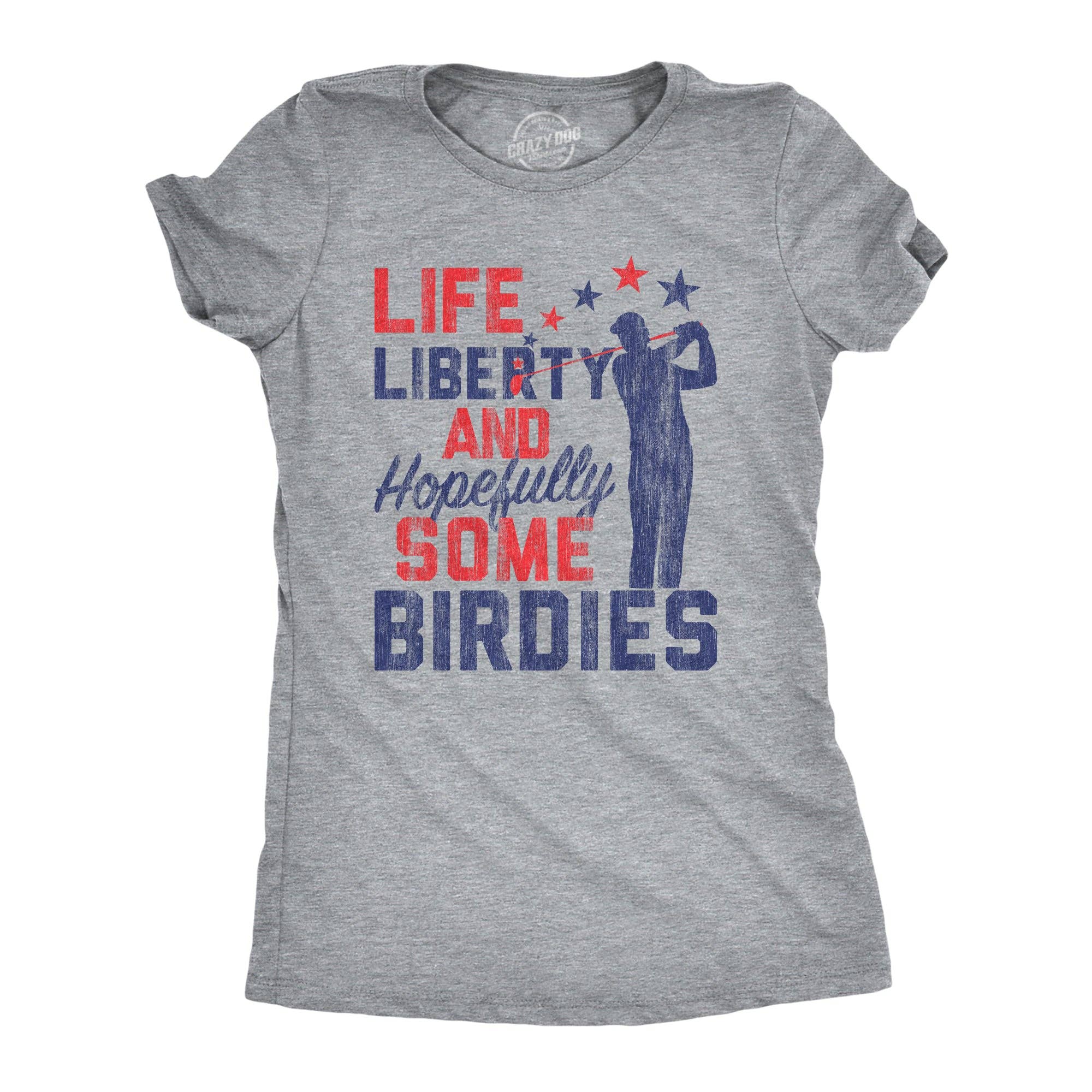 Life, Liberty, and Hopefully Some Birdies Women's - Adult & Kids T-Shirts, Sweatshirts & Hoodies apparel design preview 1