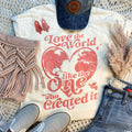 Love the World Like One Who Created It Everyday Soft - Adult & Kids T-Shirts, Sweatshirts & Hoodies apparel design preview 1