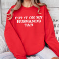 Women's Apparel Put It On My Husaband's Tab - Adult & Kids T-Shirts, Sweatshirts & Hoodies apparel design preview 1