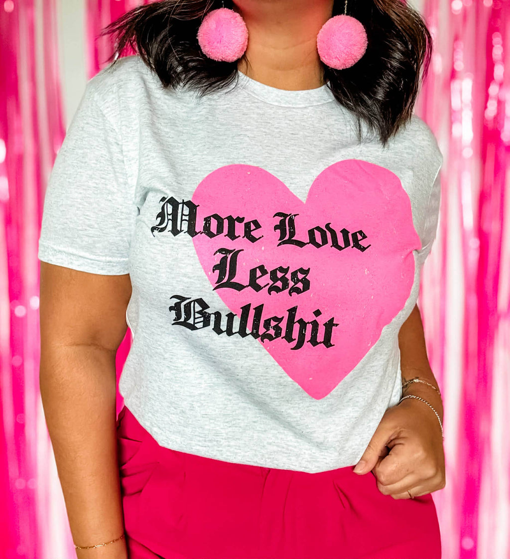 More Love Less Bullshit Graphic Valentine's - Adult & Kids T-Shirts, Sweatshirts & Hoodies apparel design preview 1