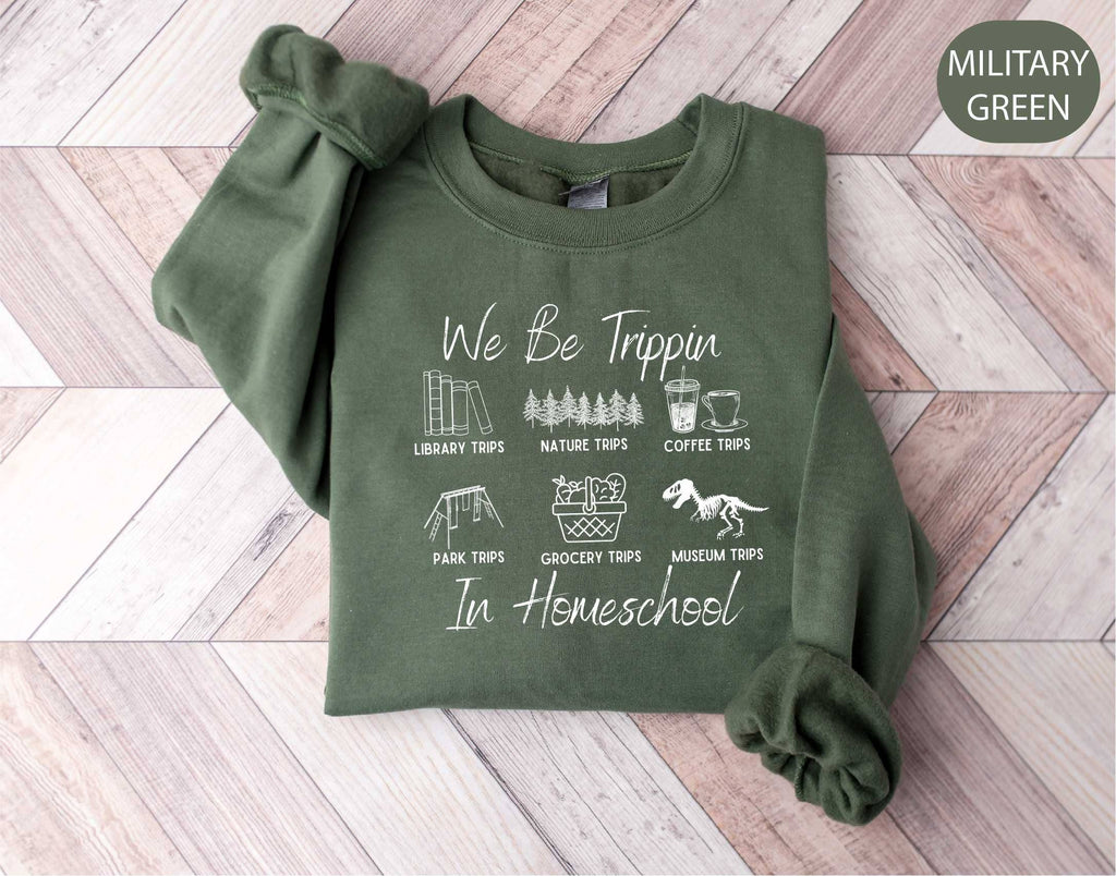 We Be Trippin in Homeschool Tutor Mom Gift - Adult & Kids T-Shirts, Sweatshirts & Hoodies apparel design preview 1
