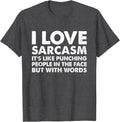 I Love Sarcasm It's Like Punching People - Adult & Kids T-Shirts, Sweatshirts & Hoodies apparel design preview 1