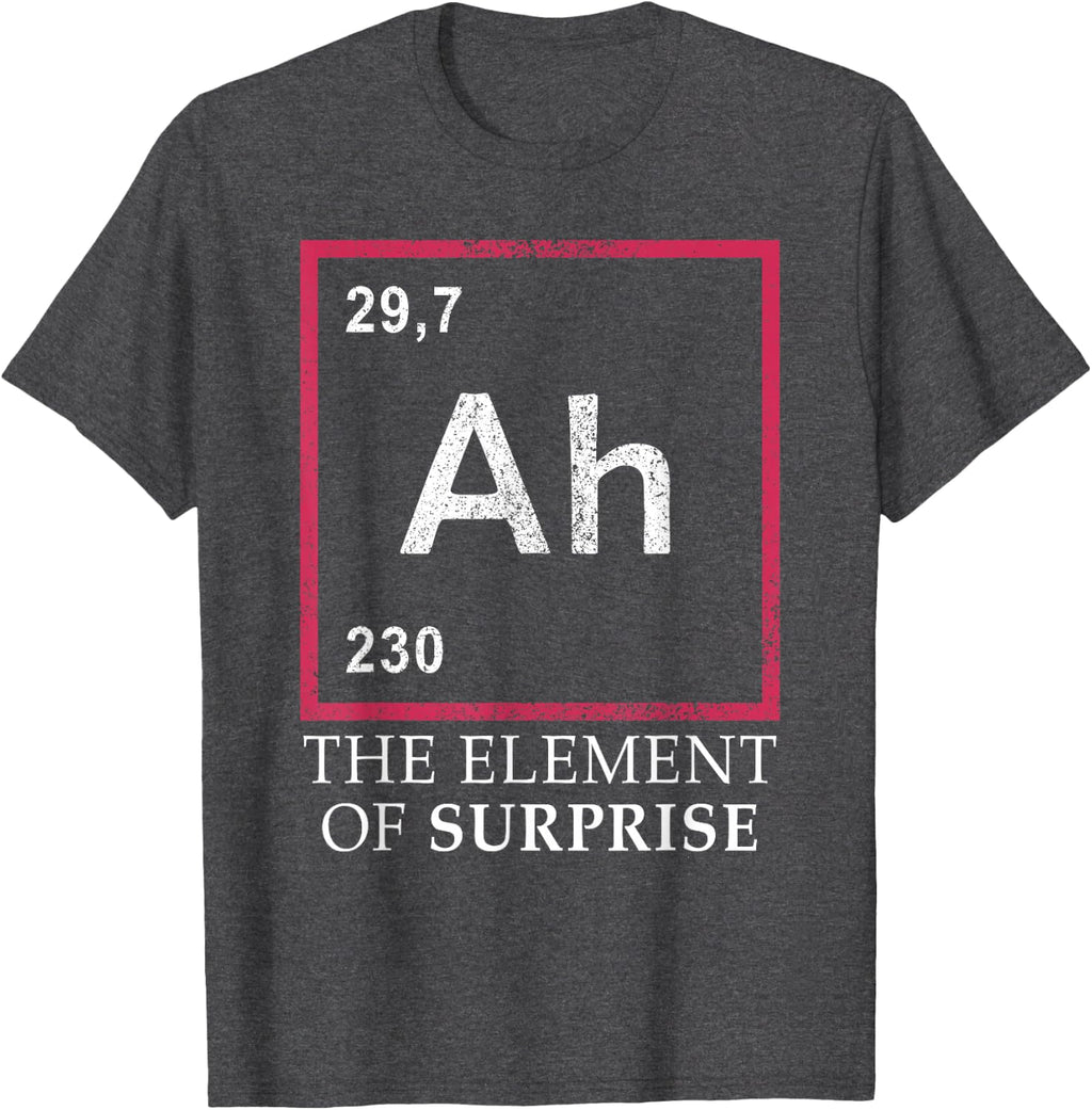 AH The Element of Surprise Adult Humor - Adult & Kids T-Shirts, Sweatshirts & Hoodies apparel design preview 1