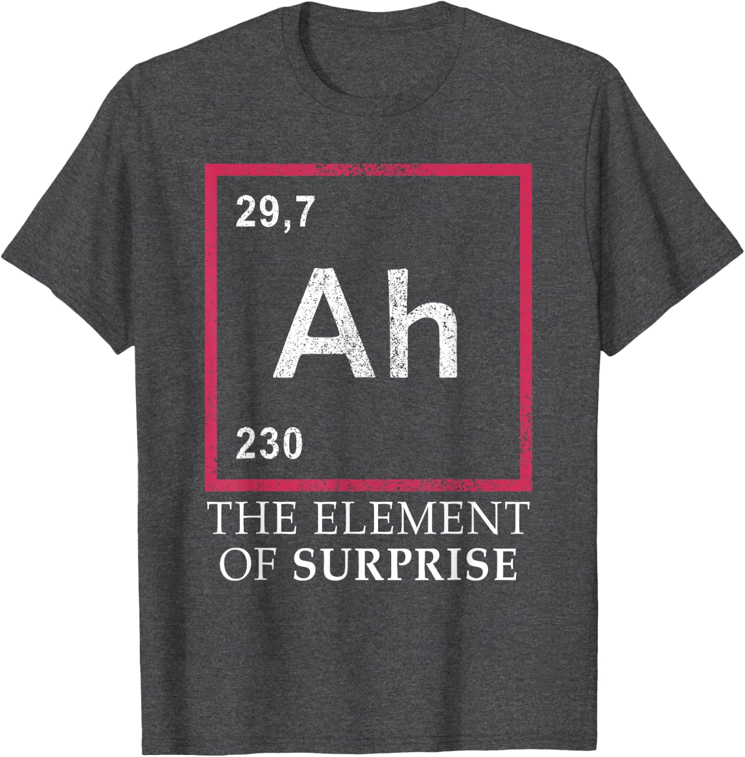 AH The Element of Surprise Adult Humor - Adult & Kids T-Shirts, Sweatshirts & Hoodies apparel design preview 1
