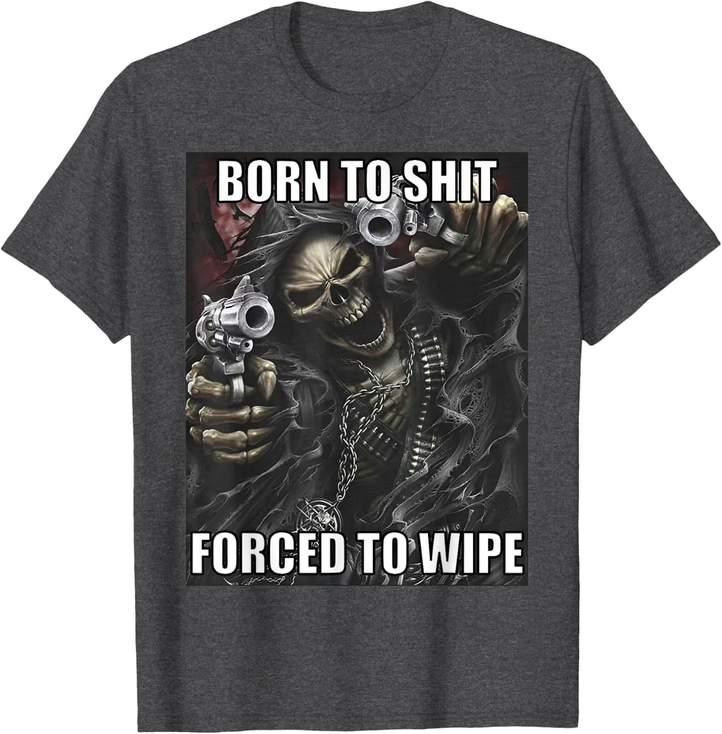 Born To Shit Forced Wipe - Adult & Kids T-Shirts, Sweatshirts & Hoodies apparel design preview 1