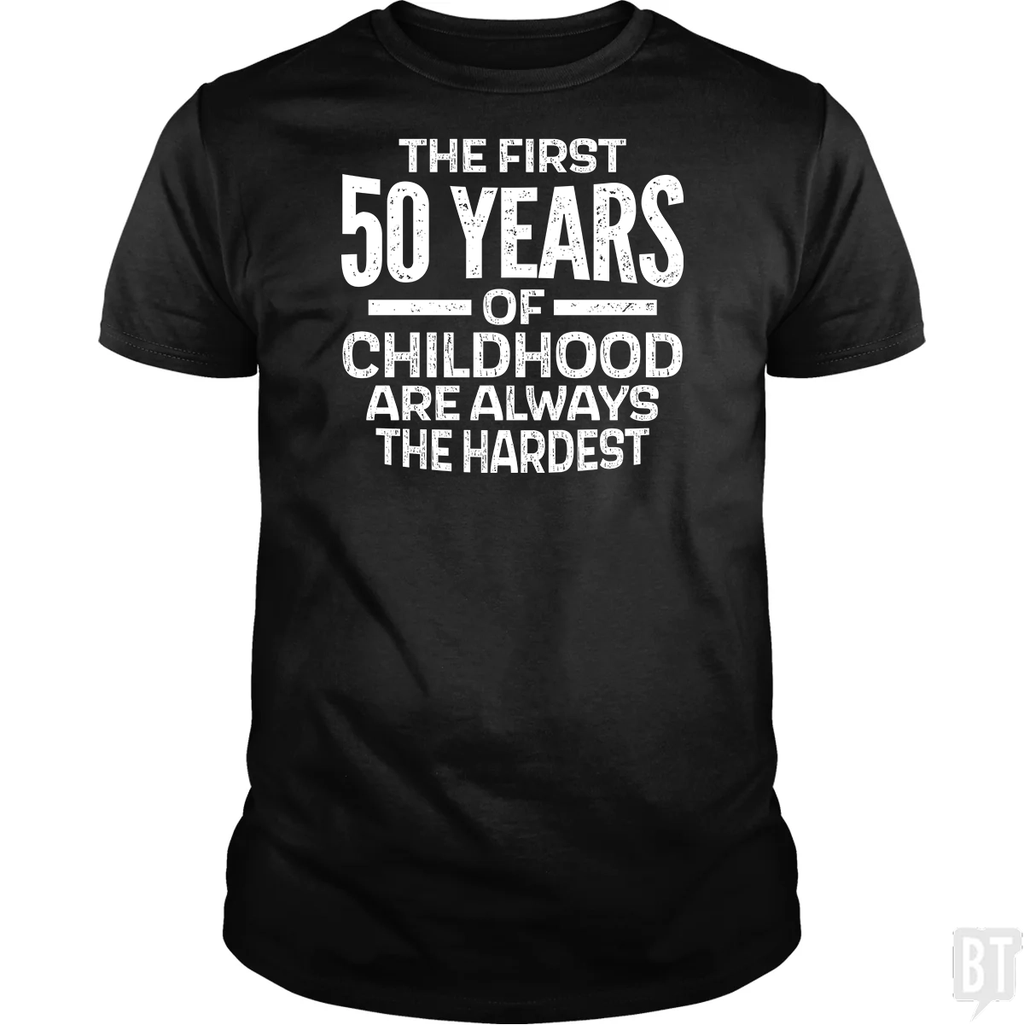 First 50 Years - Adult & Kids T-Shirts, Sweatshirts & Hoodies apparel design preview 1
