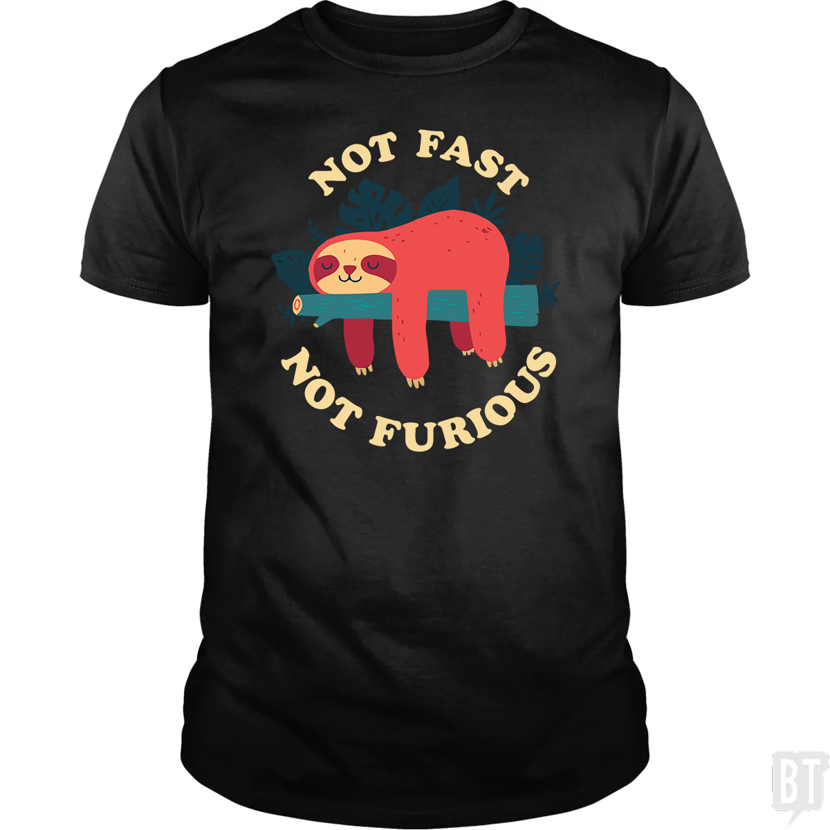 Funny Sloth Not Fast Furious - Adult & Kids T-Shirts, Sweatshirts & Hoodies apparel design preview 1