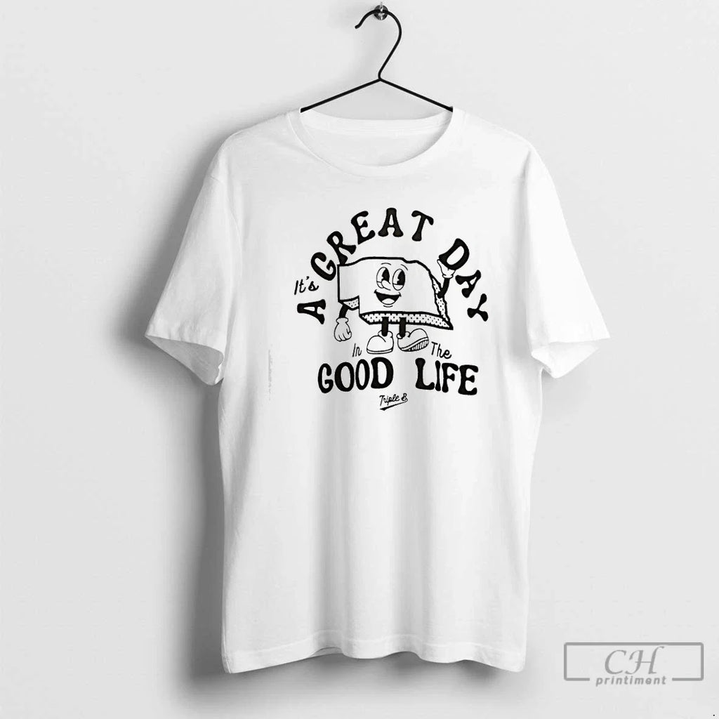 Classic A Its Great Day In The Good Life Of State - Adult & Kids T-Shirts, Sweatshirts & Hoodies apparel design preview 1