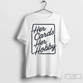 Classic Ashley Her Cards Hobby - Adult & Kids T-Shirts, Sweatshirts & Hoodies apparel design preview 1