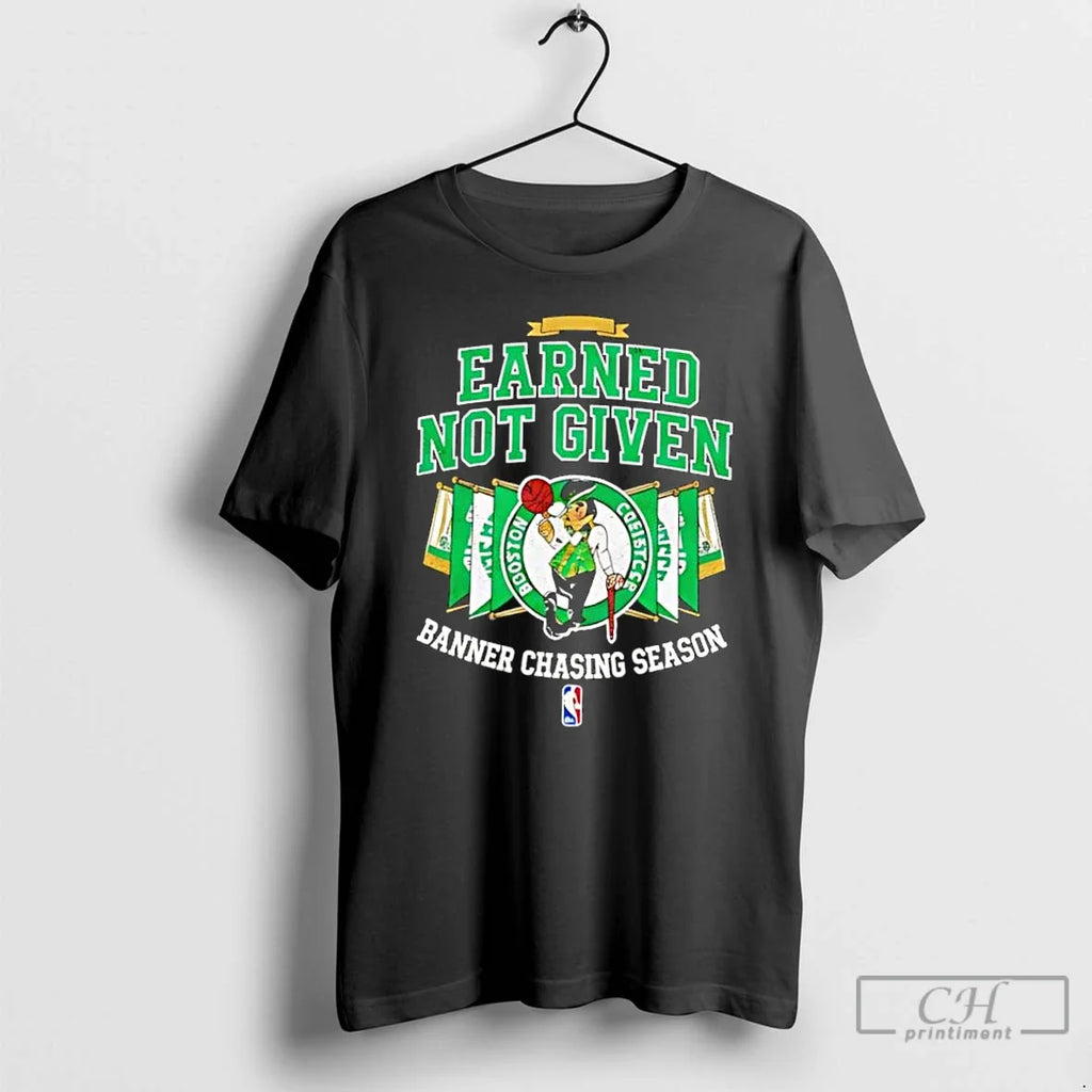 Classic Boston Celtics Earned Not Given Banner - Adult & Kids T-Shirts, Sweatshirts & Hoodies apparel design preview 1