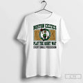 Classic Boston Celtics Play The Right Way Every - Adult & Kids T-Shirts, Sweatshirts & Hoodies apparel design preview 1