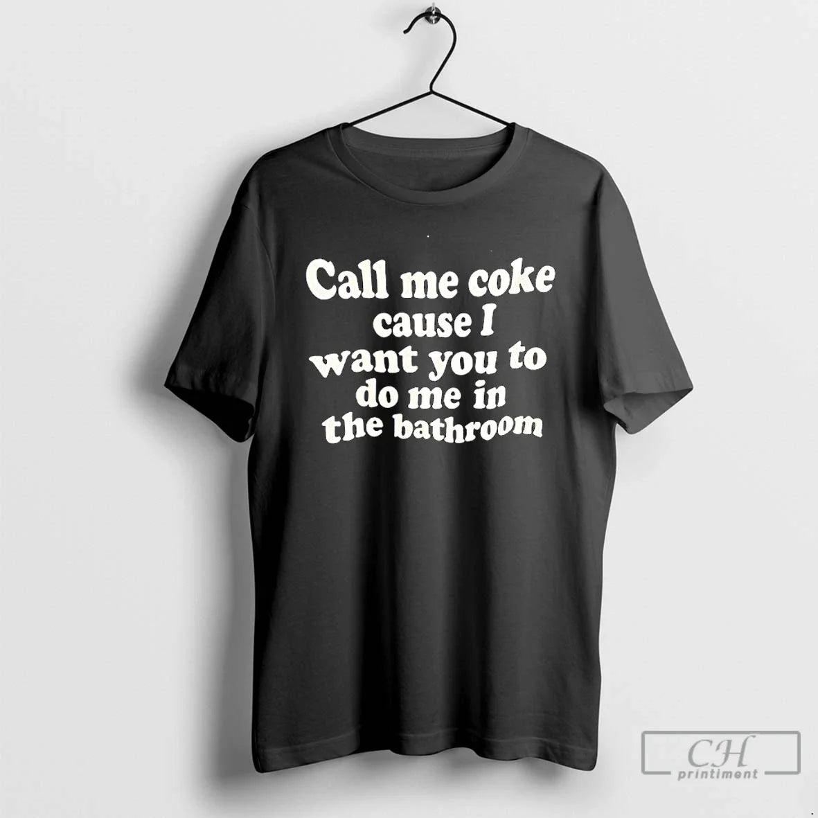 Classic Call Me Coke Cause I Want You To Do In The - Adult & Kids T-Shirts, Sweatshirts & Hoodies apparel design preview 1