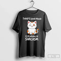 Classic Cat Todays Good Mood Is Sponsored By Sarcasm - Adult & Kids T-Shirts, Sweatshirts & Hoodies apparel design preview 1