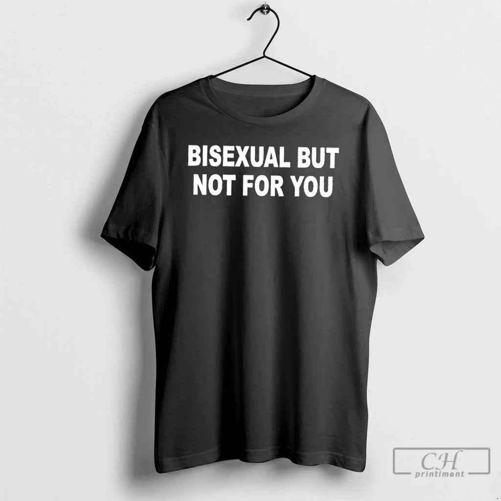 Classic Catherine Mccafferty Bisexual But Not For You - Adult & Kids T-Shirts, Sweatshirts & Hoodies apparel design preview 1