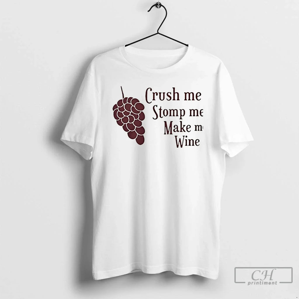 Classic Crush Me Stomp Make Wine Christmas - Adult & Kids T-Shirts, Sweatshirts & Hoodies apparel design preview 1