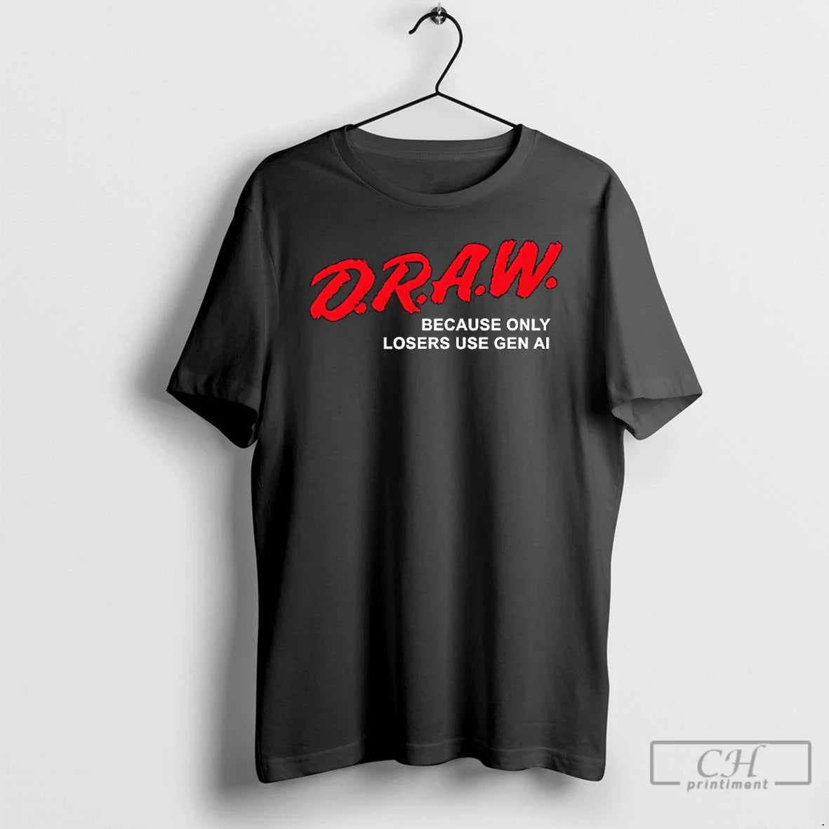 Classic D R A W Because Only Losers Use Gen Ai - Adult & Kids T-Shirts, Sweatshirts & Hoodies apparel design preview 1