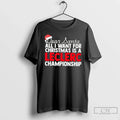 Classic Dear Santa All I Want For Christmas Is A - Adult & Kids T-Shirts, Sweatshirts & Hoodies apparel design preview 1