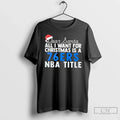 Classic Dear Santa All I Want For Christmas Is A - Adult & Kids T-Shirts, Sweatshirts & Hoodies apparel design preview 1