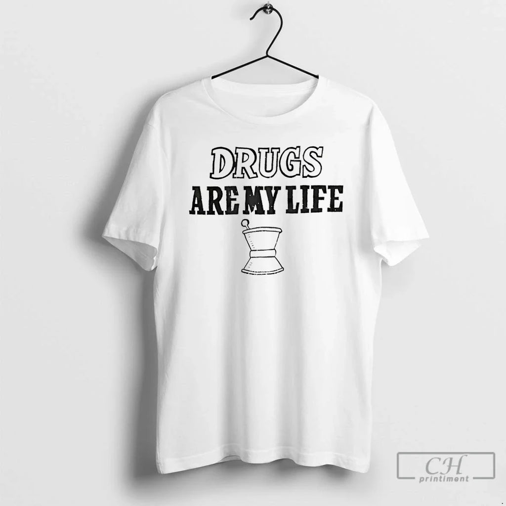 Classic Drugs Are My Life - Adult & Kids T-Shirts, Sweatshirts & Hoodies apparel design preview 1