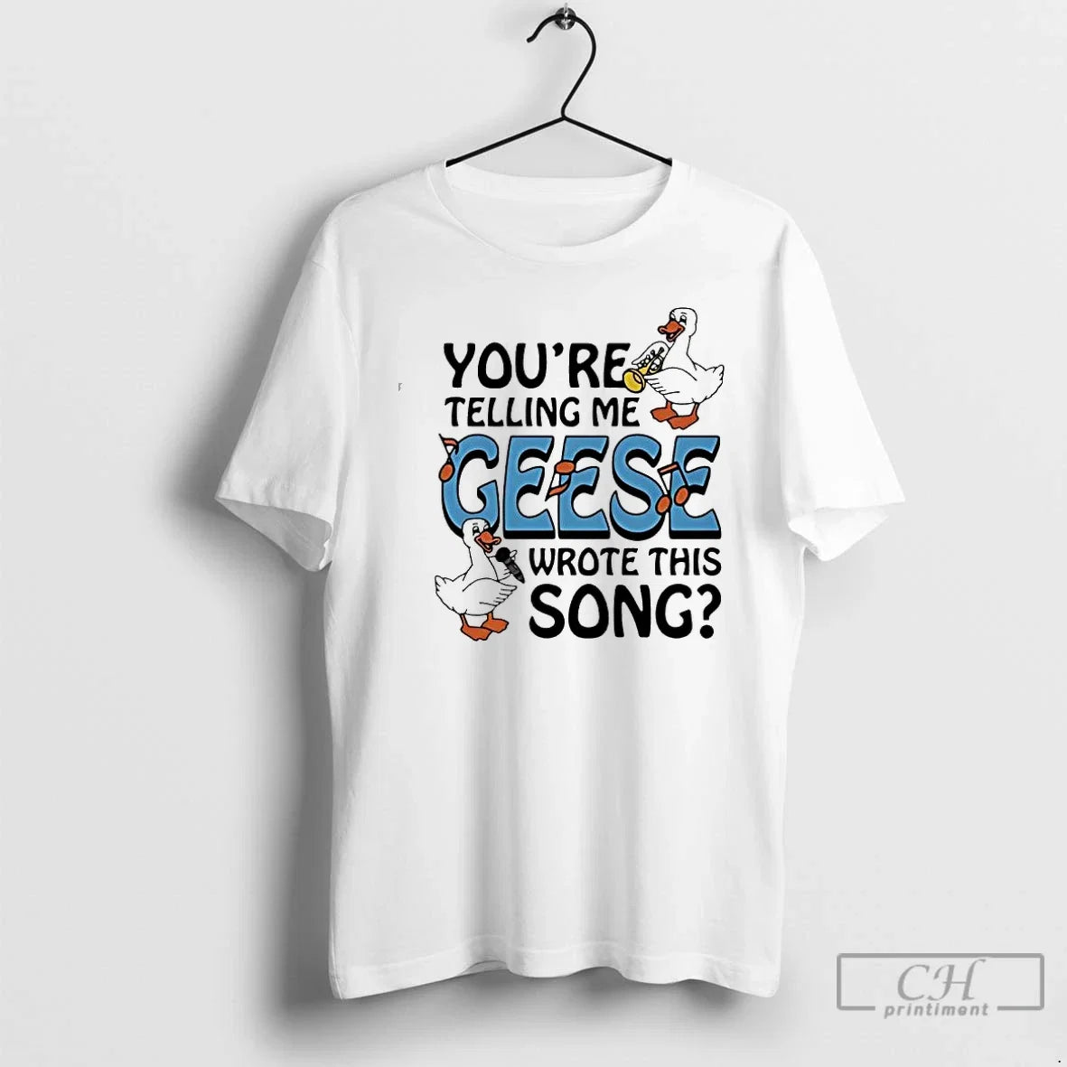 Classic Ducks Youre Telling Me Geese Wrote This Song - Adult & Kids T-Shirts, Sweatshirts & Hoodies apparel design preview 1