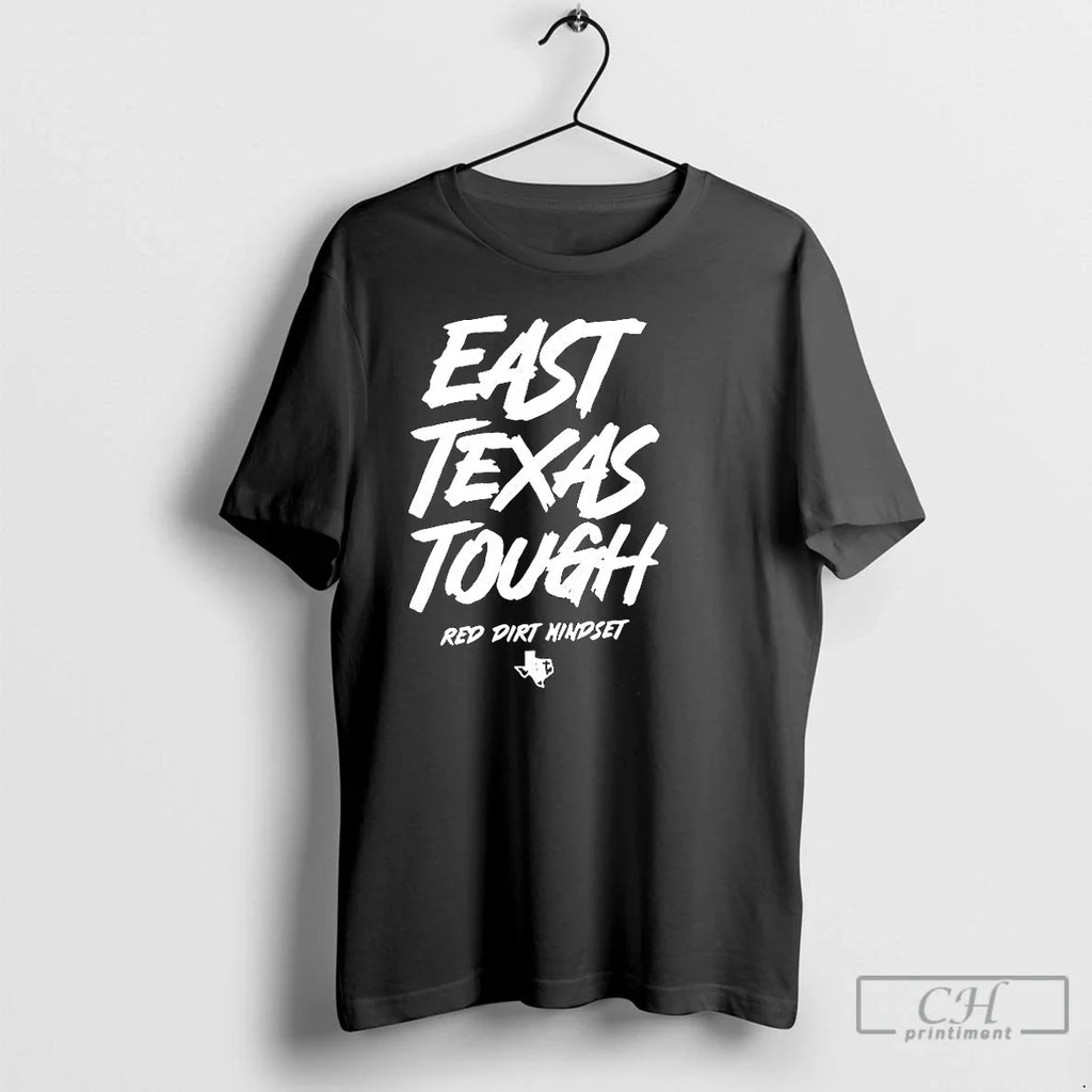 Classic East Texas Tough Red Dirt Mindset Letter - Adult & Kids T-Shirts, Sweatshirts & Hoodies apparel design preview 1