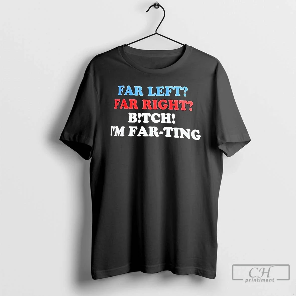 Classic Far Left Right Bitch Im Ting - Adult & Kids T-Shirts, Sweatshirts & Hoodies apparel design preview 1
