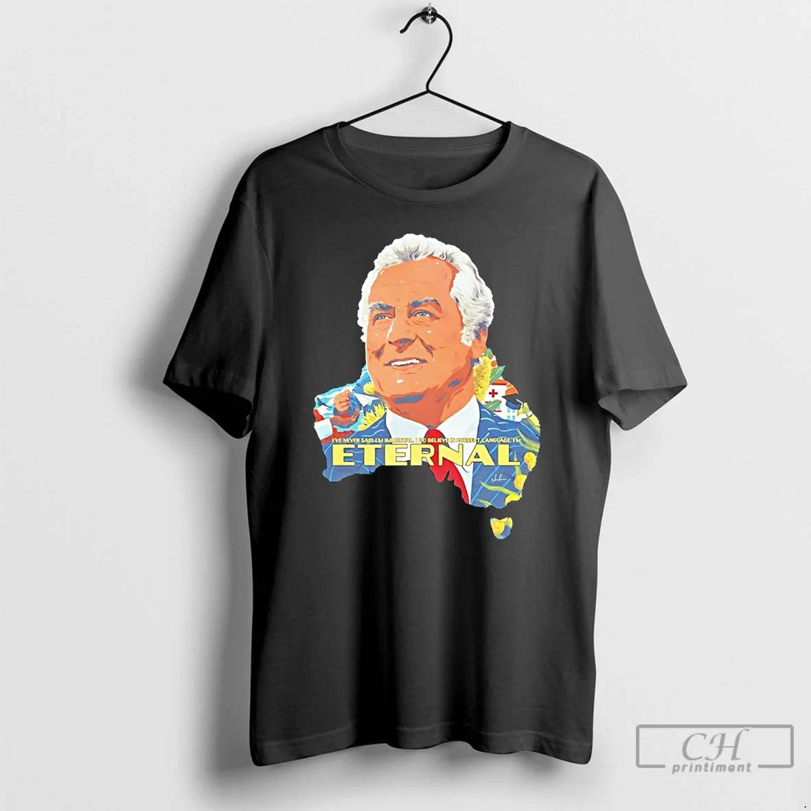 Classic Gough Whitlam Ive Never Said Im Immortal I Do - Adult & Kids T-Shirts, Sweatshirts & Hoodies apparel design preview 1