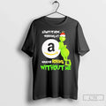 Classic Grinch Admit It Now Working At Amazon Would - Adult & Kids T-Shirts, Sweatshirts & Hoodies apparel design preview 1