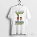 Classic Grinch Christmas You Think I Am Sassy Should - Adult & Kids T-Shirts, Sweatshirts & Hoodies apparel design preview 1