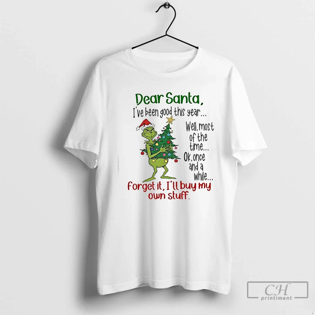 Classic Grinch Dear Santa Ive Been Good This Year - Adult & Kids T-Shirts, Sweatshirts & Hoodies apparel design preview 1