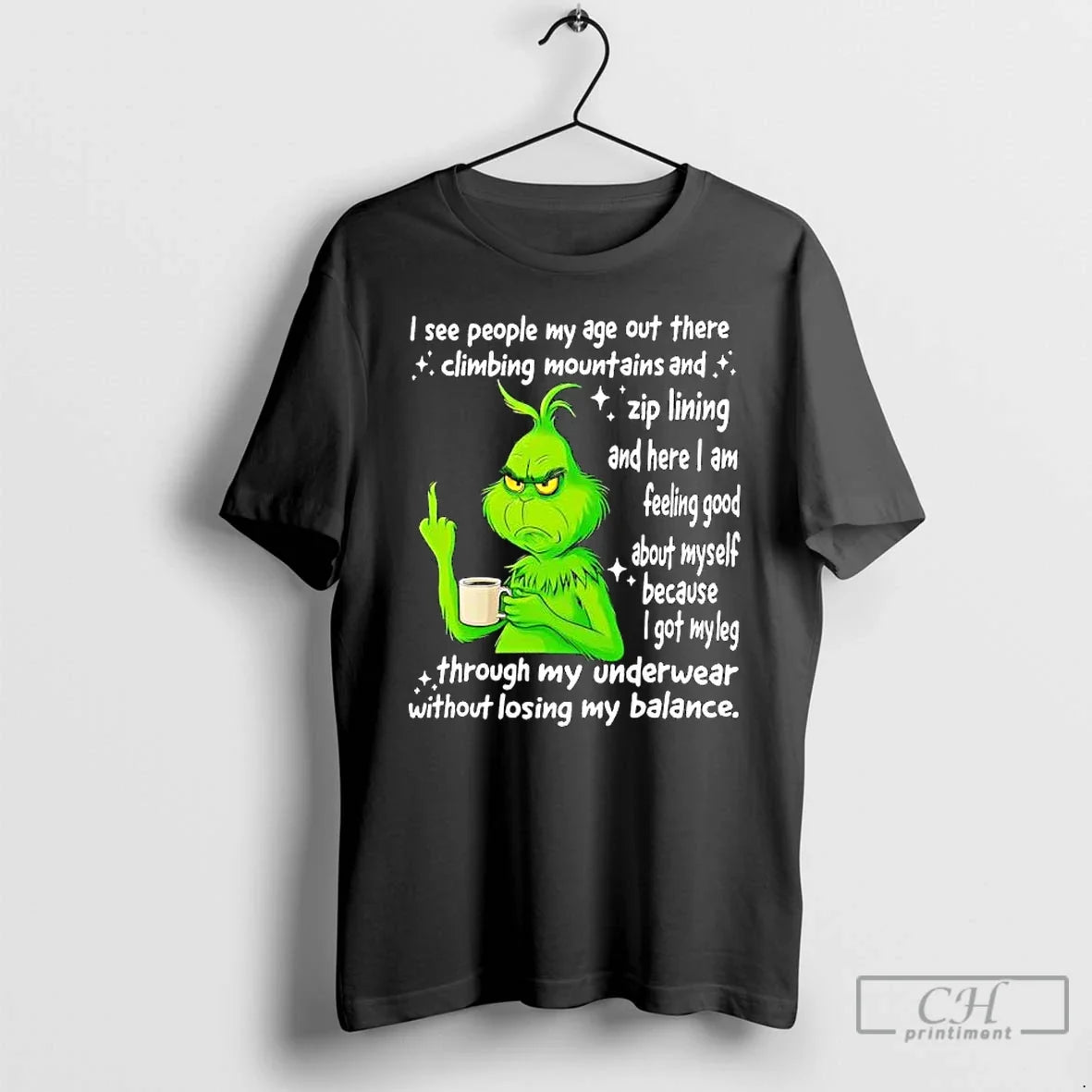 Classic Grinch I See People My Age Out There Climbing - Adult & Kids T-Shirts, Sweatshirts & Hoodies apparel design preview 1