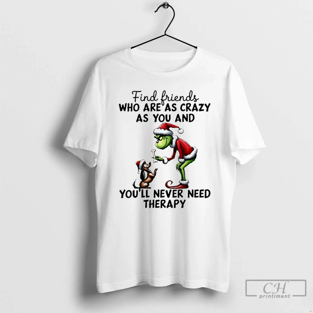 Classic Grinch And Max Find Friends Who Are As Crazy - Adult & Kids T-Shirts, Sweatshirts & Hoodies apparel design preview 1