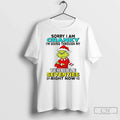 Classic Grinch Sorry I Am Cranky Im Going Through My - Adult & Kids T-Shirts, Sweatshirts & Hoodies apparel design preview 1