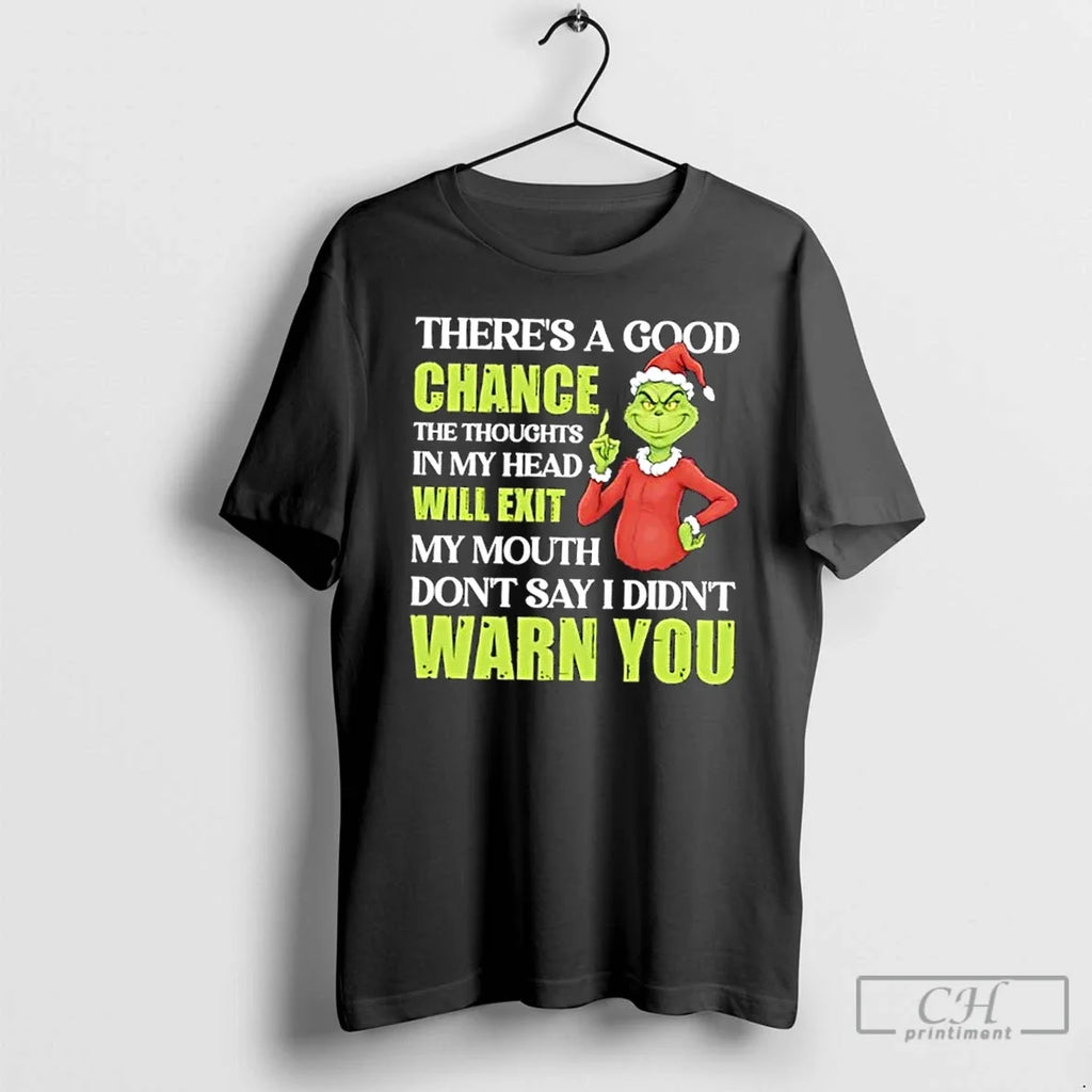 Classic Grinch Theres A Good Chance The Thoughts In - Adult & Kids T-Shirts, Sweatshirts & Hoodies apparel design preview 1
