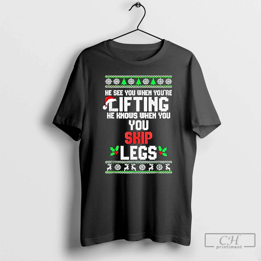Classic He Sees You When Youre Lifting Knows Skip Leg - Adult & Kids T-Shirts, Sweatshirts & Hoodies apparel design preview 1