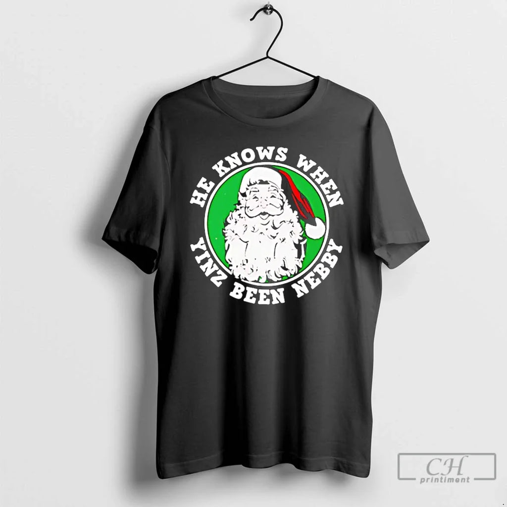 Classic He Knows When Yinz Been Nebby Santa Christmas - Adult & Kids T-Shirts, Sweatshirts & Hoodies apparel design preview 1