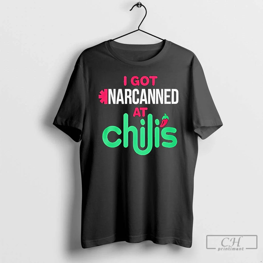 Classic I Got Narcanned At Chilis - Adult & Kids T-Shirts, Sweatshirts & Hoodies apparel design preview 1