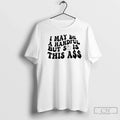 Classic I May Be A Handful But So Is This - Adult & Kids T-Shirts, Sweatshirts & Hoodies apparel design preview 1
