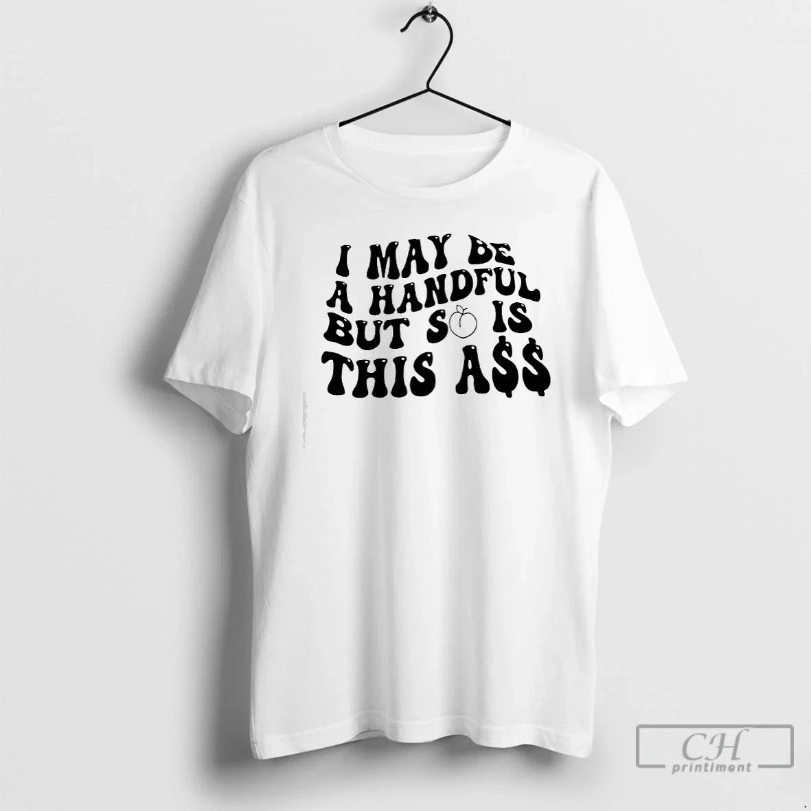 Classic I May Be A Handful But So Is This - Adult & Kids T-Shirts, Sweatshirts & Hoodies apparel design preview 1