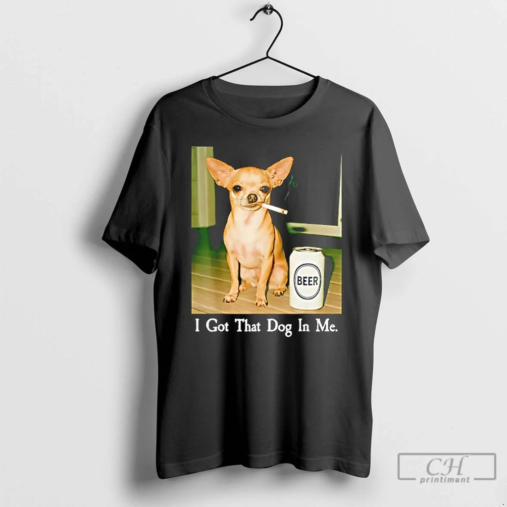 Classic I Got That Dog In Me Chihuahua Smoking Beer - Adult & Kids T-Shirts, Sweatshirts & Hoodies apparel design preview 1