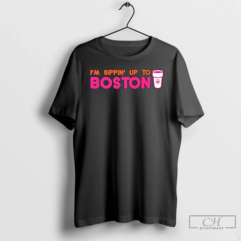 Classic Im Sippin Up To Boston - Adult & Kids T-Shirts, Sweatshirts & Hoodies apparel design preview 1