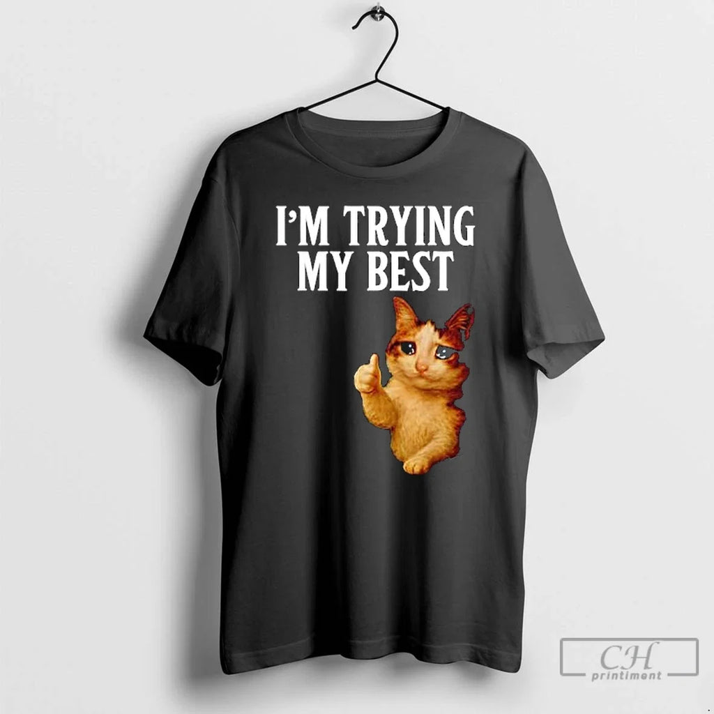 Classic Im Trying My Best Crying Cat Meme Funny - Adult & Kids T-Shirts, Sweatshirts & Hoodies apparel design preview 1