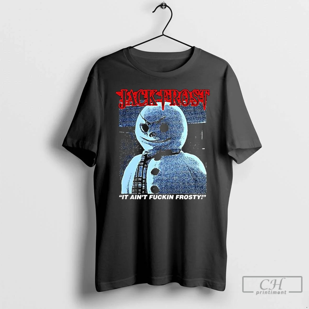 Classic Jack Frost It Aint Fuckin Frosty Snowman - Adult & Kids T-Shirts, Sweatshirts & Hoodies apparel design preview 1