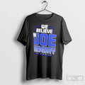 Classic Joe Hendry We Believe In Say His Name - Adult & Kids T-Shirts, Sweatshirts & Hoodies apparel design preview 1