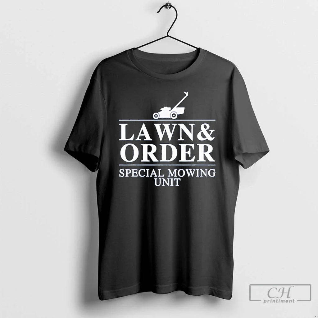 Classic Lawn And Order Special Mowing Unit Funny Dad - Adult & Kids T-Shirts, Sweatshirts & Hoodies apparel design preview 1