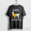 Classic Llama Just Killed A Man - Adult & Kids T-Shirts, Sweatshirts & Hoodies apparel design preview 1