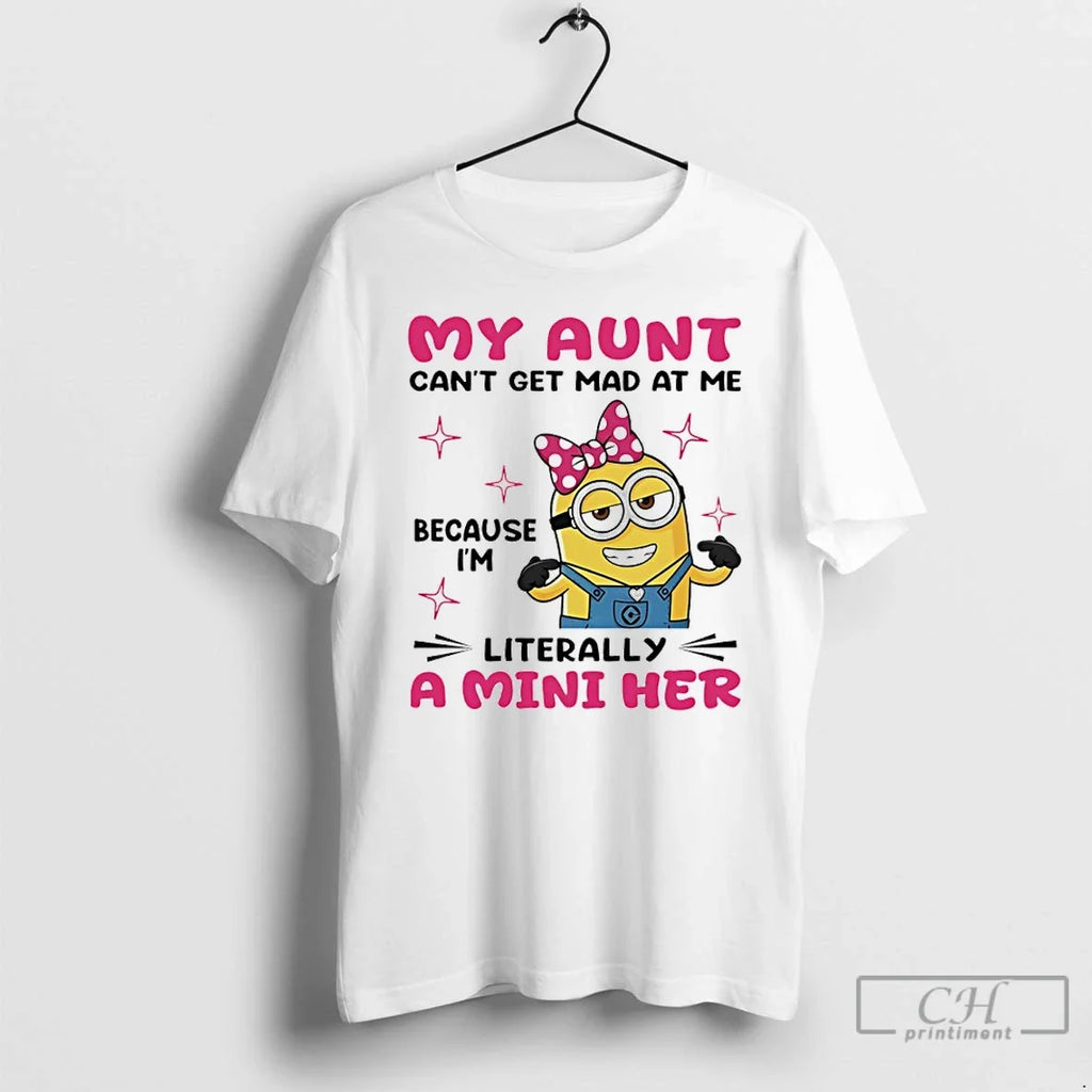 Classic Minion My Aunt Cant Get Mad At Me Because Im - Adult & Kids T-Shirts, Sweatshirts & Hoodies apparel design preview 1